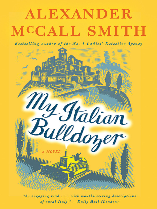 Title details for My Italian Bulldozer by Alexander McCall Smith - Available